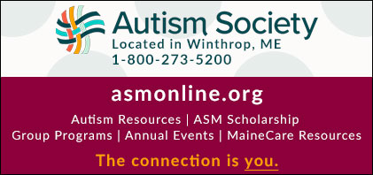 The Autism Society of Maine is a social service & welfare organization focusing on assistance for and care of individuals and families affected by Autism Spectrum Disorders.