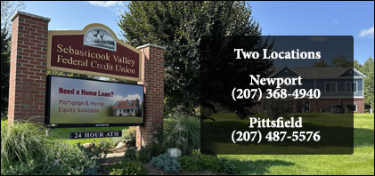 Become a member of Sebasticook Valley FCU and join the more than 620,000 Maine residents who belong to a credit union. Our members receive the expertise of a large financial institution, in-house decision making, and personalized service.