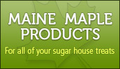 Offering award winning Maine Maple products and an assortment of jams and gift items. Retail & Wholesale.